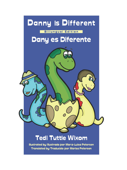 Title details for Danny is Different / Dany es Diferente by Tedi Tuttle Wixom - Available